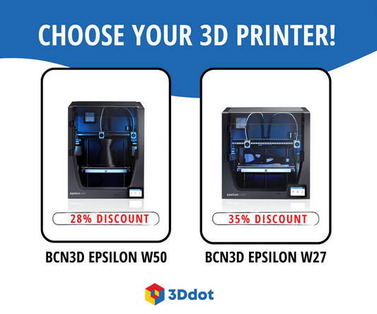 Imprimare 3D la preț redus! Profitați acum de discount la imprimantele 3D BCN3D Epsilon W27 & BCN3D Epsilon W50!